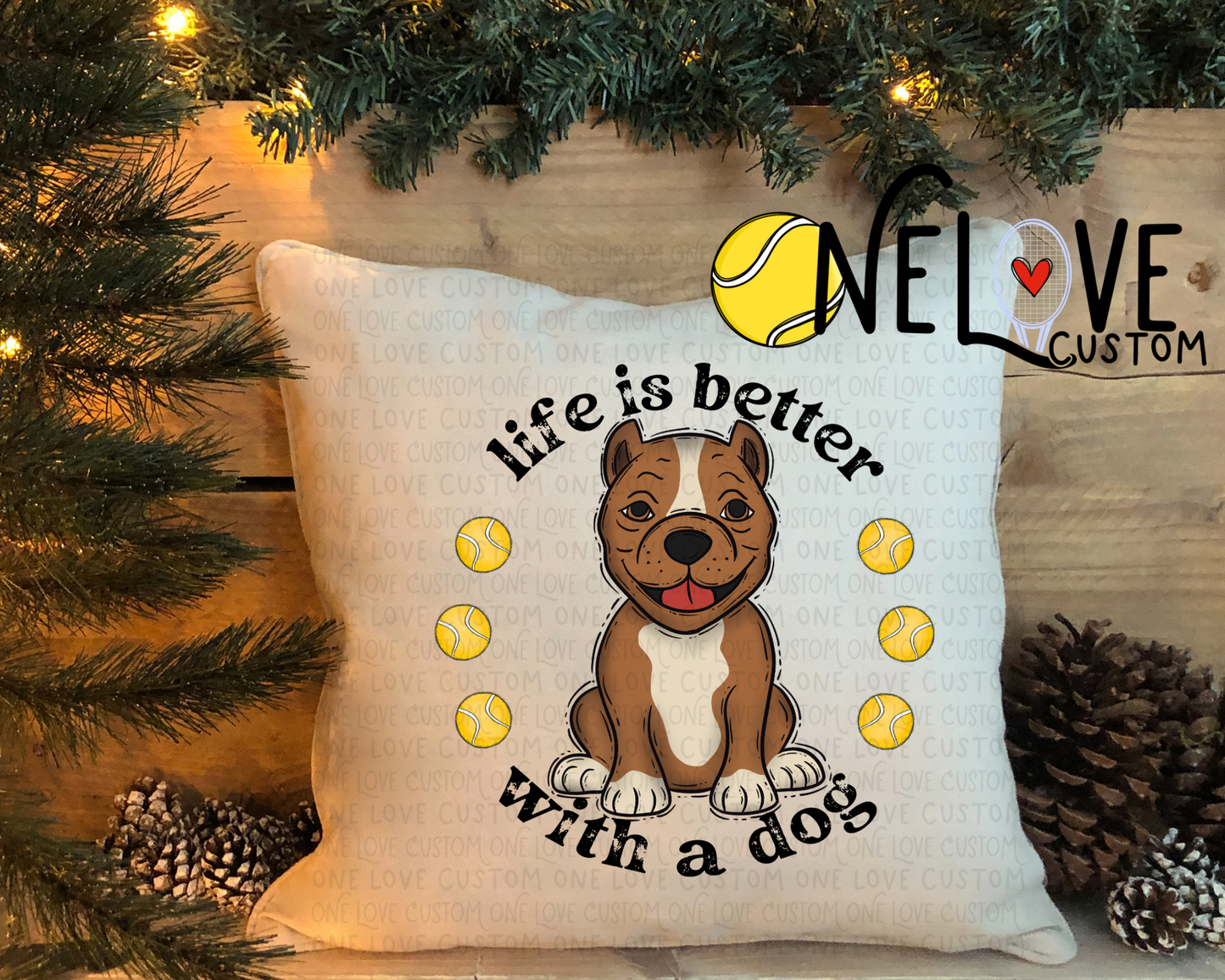 Life is Better With a Dog Pillow Cover 16" by 16"