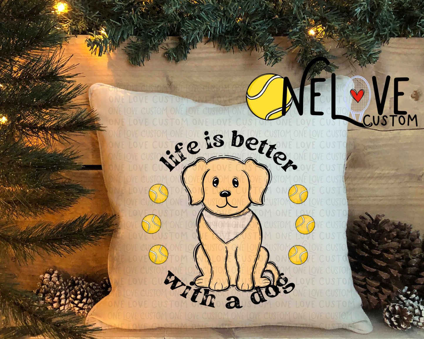 Life is Better With a Dog Pillow Cover 16" by 16"