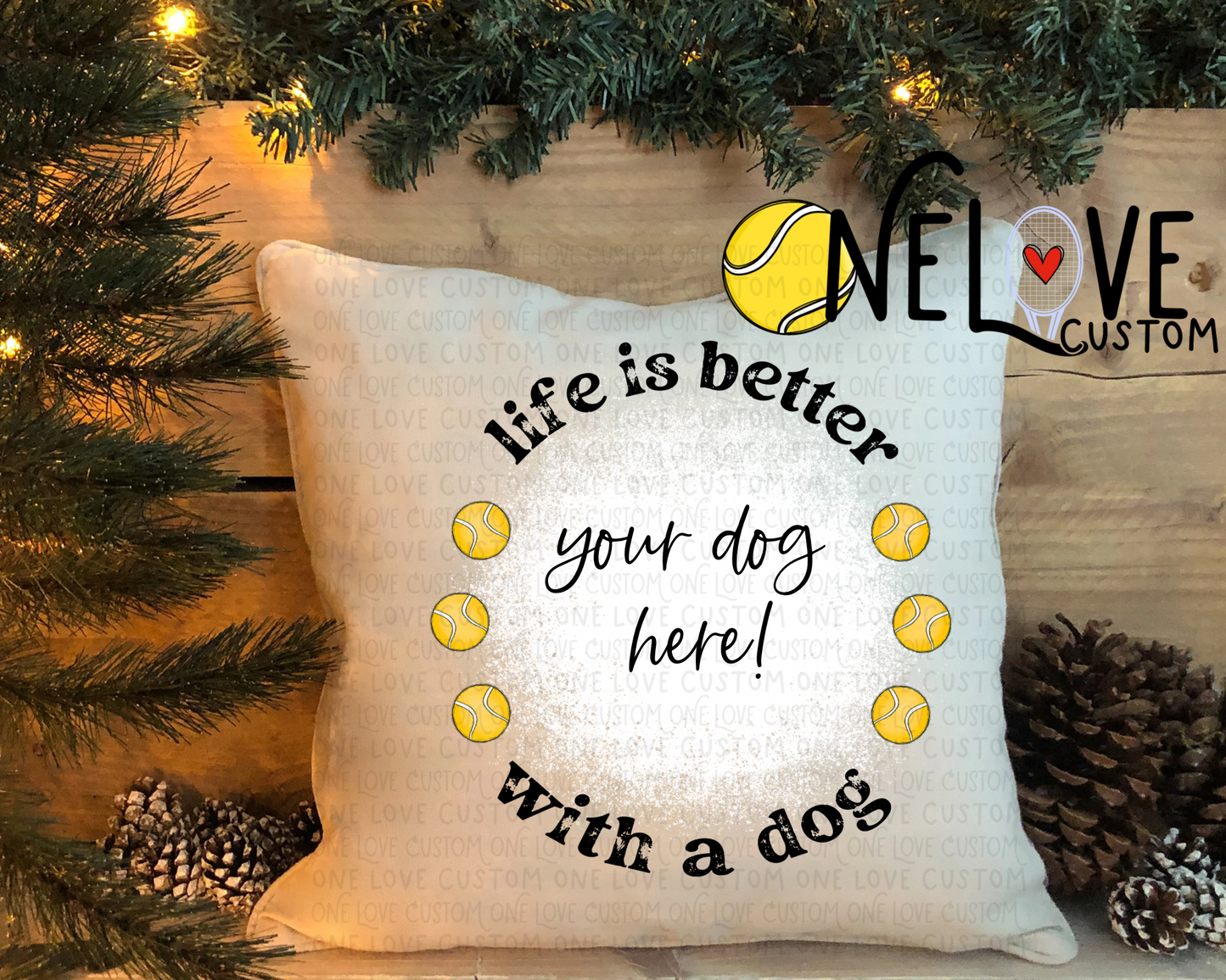 Life is Better With a Dog Pillow Cover 16" by 16"