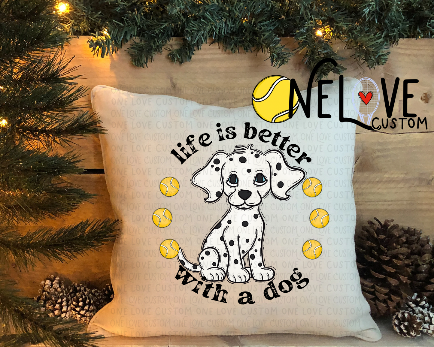 Life is Better With a Dog Pillow Cover 16" by 16"