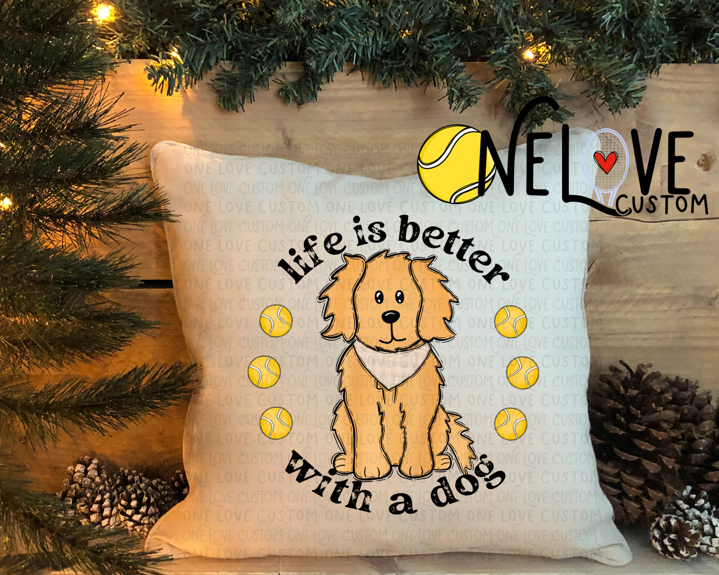 Life is Better With a Dog Pillow Cover 16" by 16"