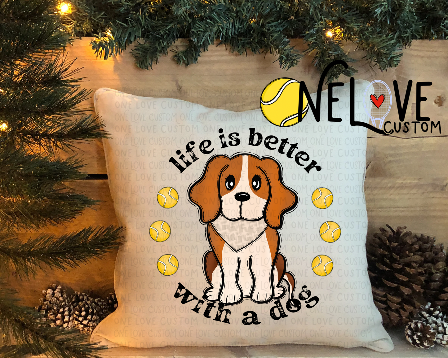 Life is Better With a Dog Pillow Cover 16" by 16"