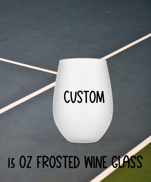 15 oz Frosted Wine Glass - Custom