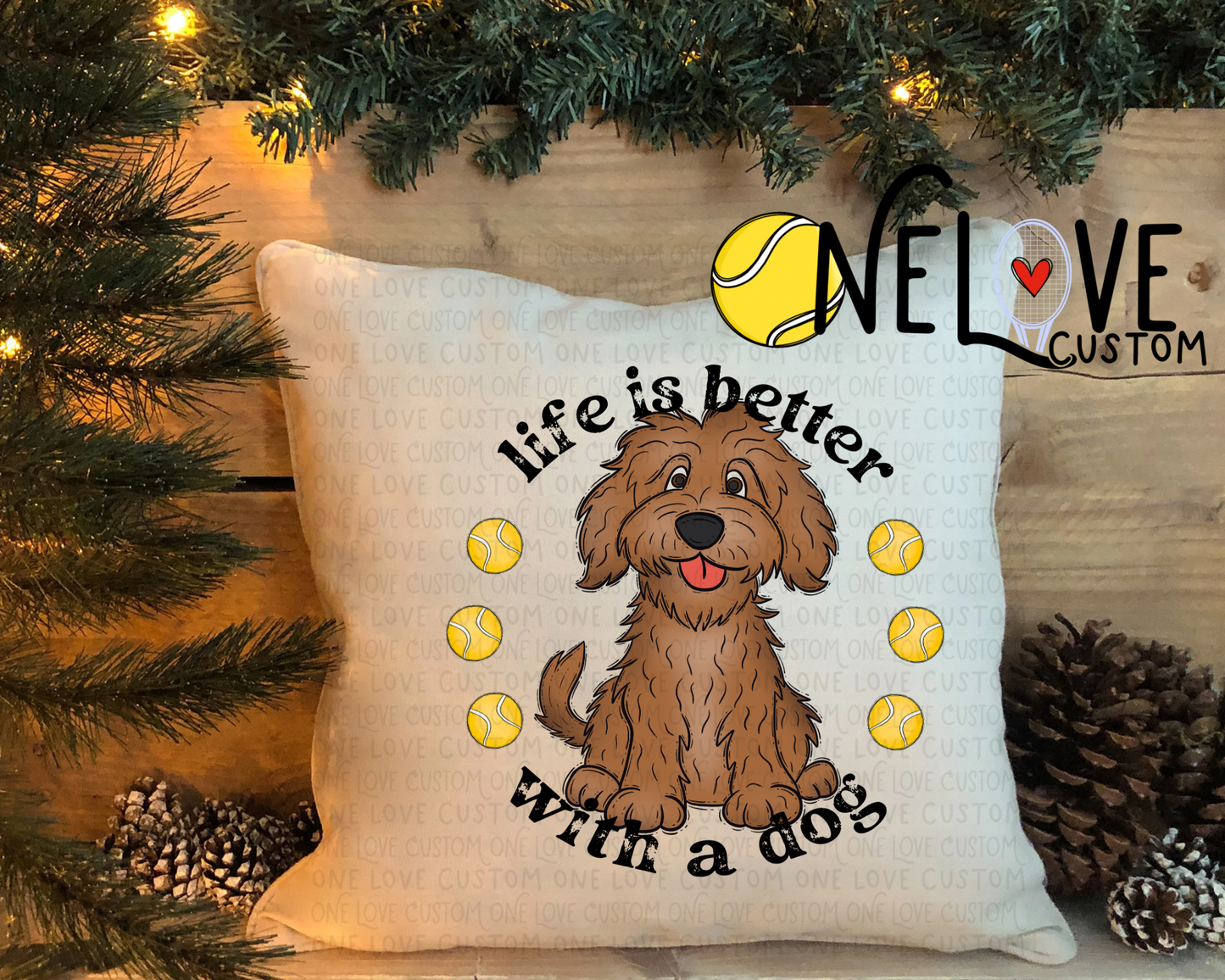 Life is Better With a Dog Pillow Cover  16" by 16"