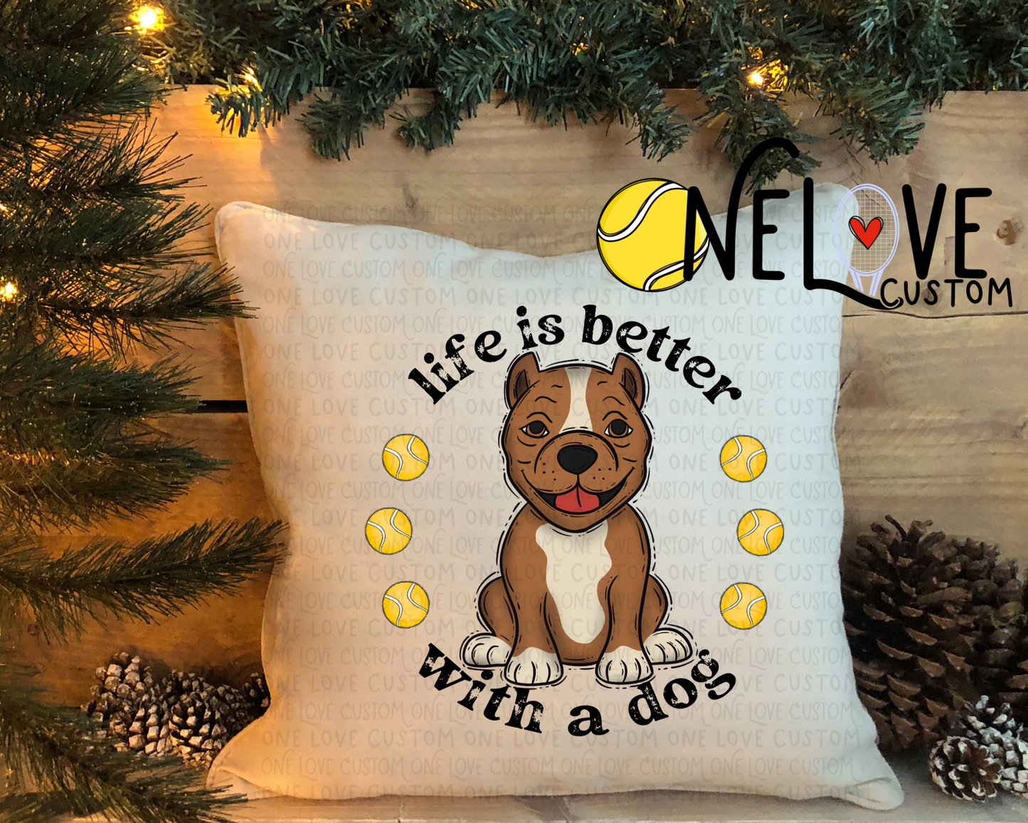 Life is Better With a Dog Pillow Cover  16" by 16"