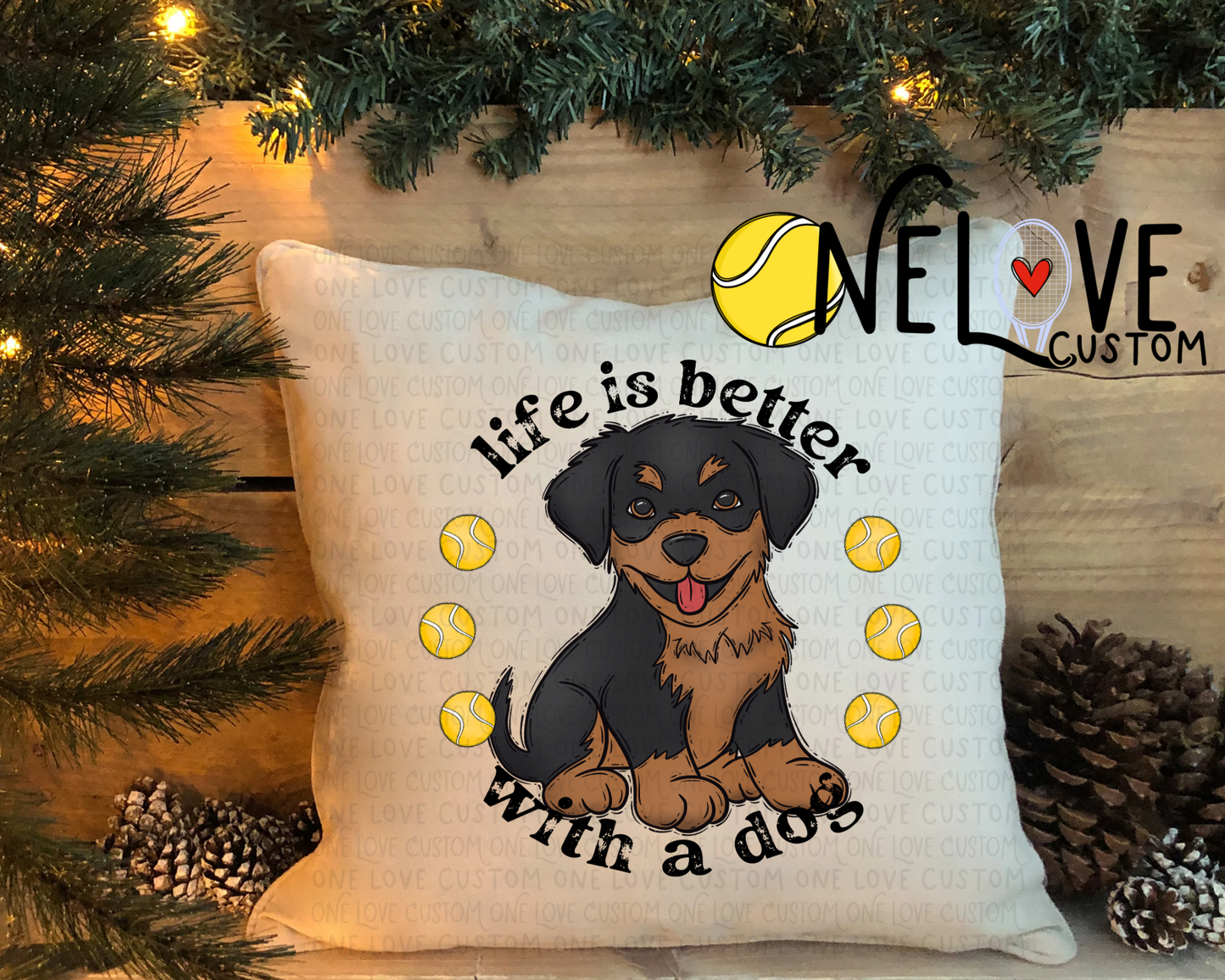 Life is Better With a Dog Pillow Cover  16" by 16"