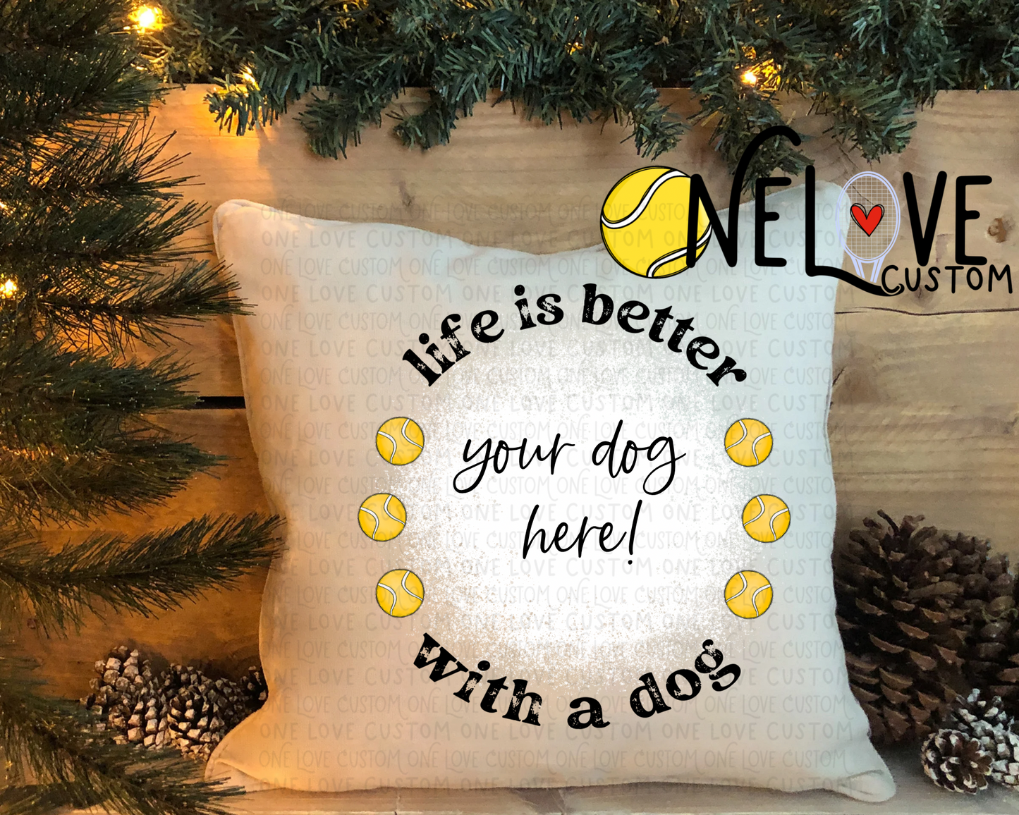 Life is Better With a Dog Pillow Cover  16" by 16"