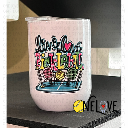 Live Love Pickleball  11 oz Wine Tumbler EXCLUSIVE DESIGN